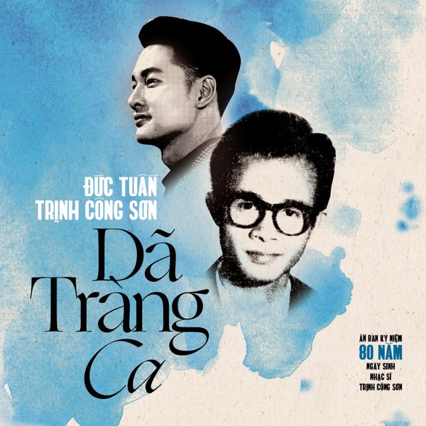 Đức Tuấn ra album nhân kỷ niệm 80 năm ngày sinh nhạc sĩ Trịnh Công Sơn - Ảnh 1.