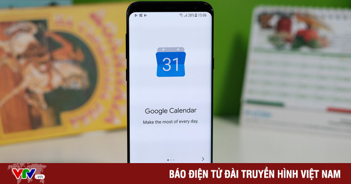 Bạn đã biết cách thêm sinh nhật vào ứng dụng lịch Google Calendar? | VTV.VN