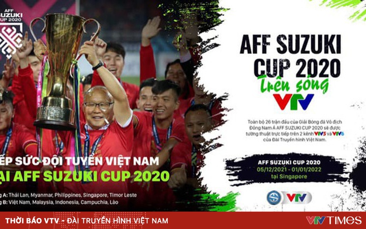 Lịch thi đấu và trực tiếp AFF Cup 2020 trên sóng VTV