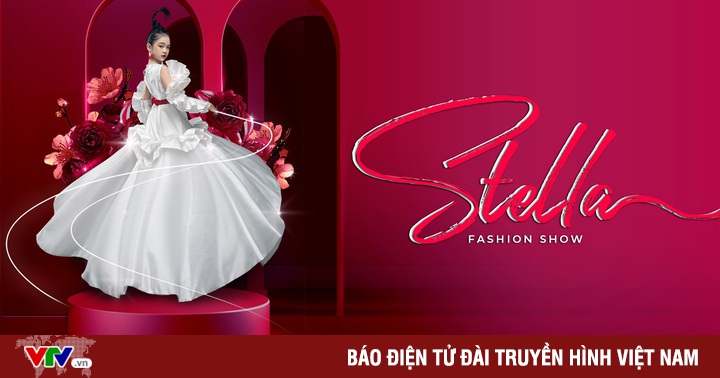 Stella Fashion Show - “Bữa tiệc” thời trang ấm cúng chào đón năm mới 2023