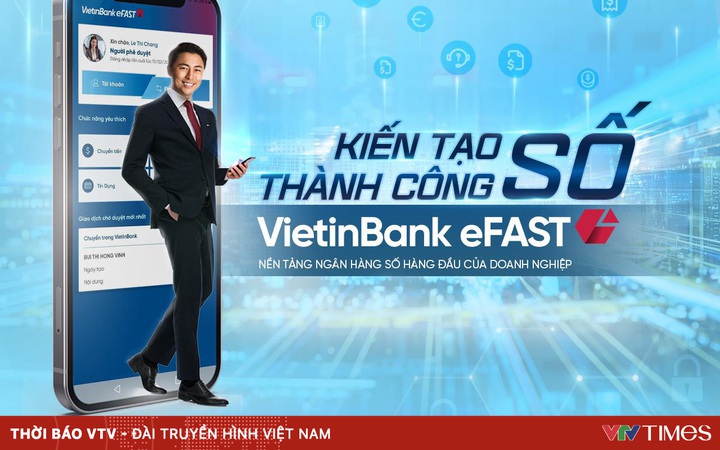 The “plus points” of VietinBank eFAST Digital Financial Assistant