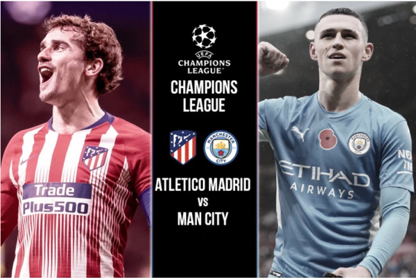 Atletico Madrid vs Manchester City |  2:00 p.m. on April 14, quarter-final second leg of the Champions League