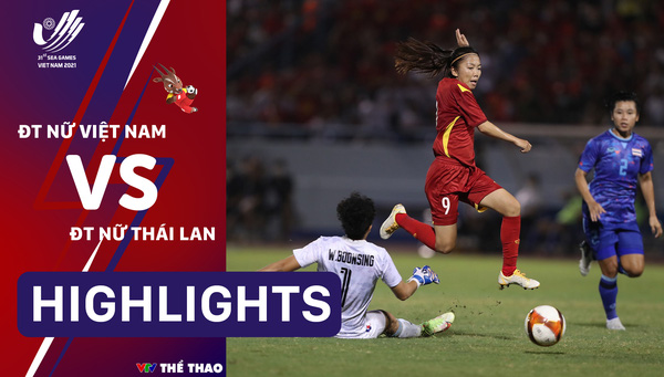 Highlights Vietnam women’s team 1-0 Thailand women’s team (SEA Games 31st women’s soccer final)