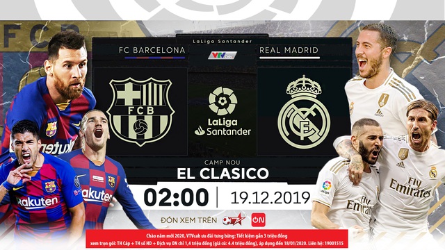 Barcelona - Real Madrid: Rực lửa El Clasico trên VTVcab (02h00, 19/12) - Ảnh 1.