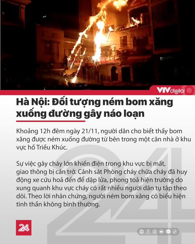 Tin nóng đầu ngày 22/11: Đối tượng ném bom xăng gây náo loạn đường phố Hà Nội - Ảnh 1.