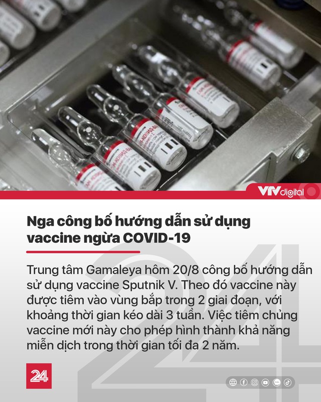 Tin nóng đầu ngày 21/8: Nga công bố hướng dẫn sử dụng vaccine ngừa COVID-19 - Ảnh 2.