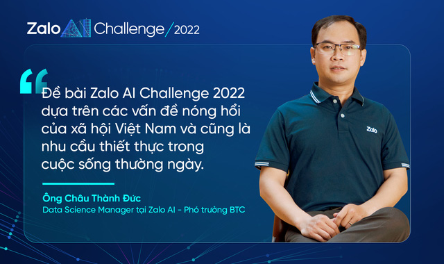 Mất tới 4 tháng và 1.000 người hỗ trợ để xây dựng đề thi cho Zalo AI Challenge 2022 - Ảnh 2.