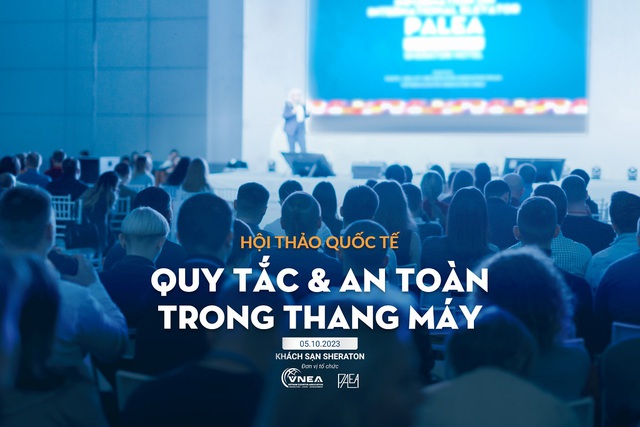 Việt Nam lần đầu đăng cai Hội thảo Thông tin Thang máy Quốc tế - Ảnh 2.