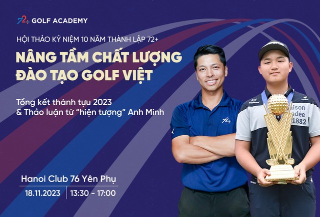Học viện 72+ tổ chức Hội thảo Nâng tầm chất lượng đào tạo golf Việt nhân dịp 10 năm thành lập - Ảnh 4.