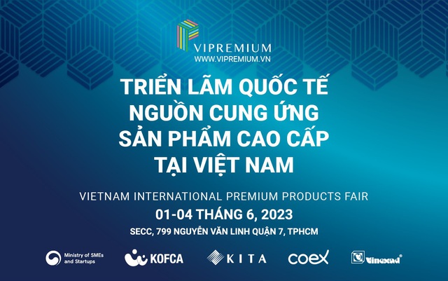 VIPREMIUM 2023: Triển lãm quốc tế nguồn cung ứng hàng đầu tại Việt Nam - Ảnh 1.