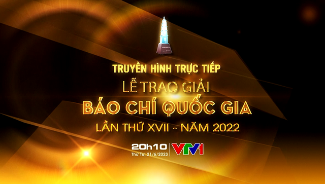 THTT Lễ trao Giải Báo chí Quốc gia lần thứ XVII - năm 2022 (20h10, VTV1) - Ảnh 4.