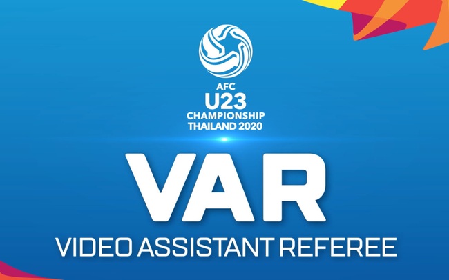 công nghệ VAR sẽ được áp dụng ở giải U23 Châu Á 2020 
