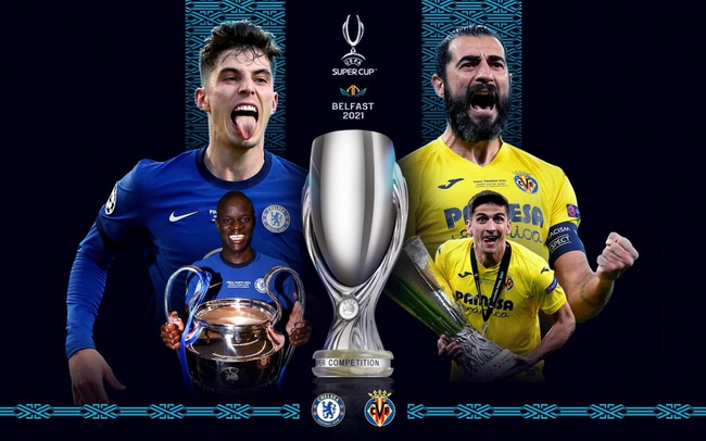 Siêu cúp châu Âu  Chelsea  Villarreal  02h00 ngày 128  VTVVN