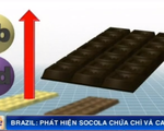 Brazil phát hiện chocolate chứa chì và cadmium