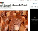 Lo sợ bệnh than, Nga cấm nhập khẩu thịt bò từ châu Âu