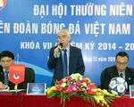 Chủ tịch VFF vui mừng với những kỳ tích của bóng đá Việt Nam năm 2016