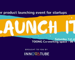 LaunchIT: Cầu nối giữa startup công nghệ với người dùng