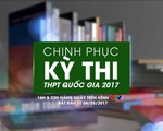 6/5, Chinh phục kỳ thi THPT Quốc gia 2017 chính thức lên sóng VTV7