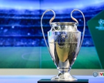 VTV tường thuật trực tiếp tất cả các trận bán kết Champions League