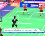 Cú hích của cầu lông Việt Nam nhìn từ giải cầu lông robot đồng đội nam nữ châu Á 2017