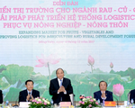Nhanh chóng tháo gỡ nút thắt logistics cho nông sản Việt