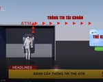 Café Sáng với VTV3: Cảnh giác với tình trạng đánh cắp thông tin trên thẻ ATM