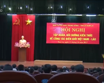 Hội nghị tuyên truyền về công tác biên giới Việt Nam - Lào