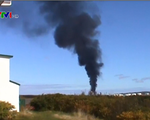 Nổ gây cháy lớn tại nhà máy lọc dầu ở Canada
