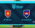 VIDEO: Highlight trận đấu ĐT Việt Nam 3-0 ĐT Campuchia (Bảng A AFF Suzuki Cup 2018)