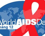 Hôm nay (1/12), ngày thế giới phòng chống HIV/AIDS