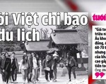 Người Việt ngày càng chi bạo cho du lịch