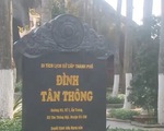 Đình Tân Thông - nơi lưu giữ tình cảm của nguyên Thủ tướng Phan Văn Khải với quê nhà