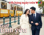 Phim Trung Quốc mới trên VTV1: Hơn cả tình yêu