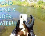 iPhone X 'sống khỏe' sau 2 tuần rơi xuống sông