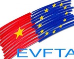 Doanh nghiệp Việt với EVFTA: Kỳ vọng nhưng phải thực tế