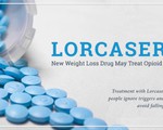 Lorcaserin - Thuốc giảm cân đầu tiên trên thế giới an toàn cho tim