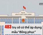 Hà Nội đề xuất 'mặc đồng phục' cho trụ sở các xã, phường