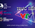 VTV sở hữu bản quyền, trở thành đơn vị phát sóng CHÍNH THỨC của AFF Cup 2018, AFC U19 Championship 2018 và AFC Asian Cup 2019