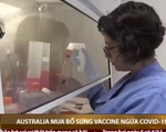 Australia ký 2 thỏa thuận mua vaccine ngừa COVID-19