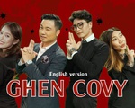 Ê-kíp IELTS Face-Off tung MV 'Ghen Covy' phiên bản tiếng Anh chất lừ