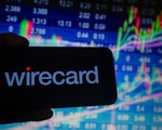'Gã khổng lồ' thanh toán Wirecard (Đức) gặp bê bối số liệu nghiêm trọng