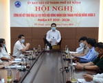 Đà Nẵng, Hải Dương công bố kết quả bầu cử đại biểu HĐND