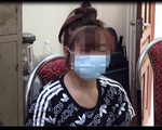 Tin lời người lạ tìm việc lương cao, cô gái trẻ bị lừa bán qua Trung Quốc