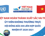 Việt Nam hoàn thành xuất sắc vai trò Ủy viên không thường trực HĐBA Liên Hợp Quốc
