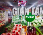 Rau VietGAP “rởm” tuồn vào siêu thị, đền bù thế nào cho người mua hàng?