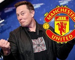 Tỷ phú Elon Musk &quot;quay xe&quot;: Mua Manchester United chỉ là lời nói đùa