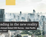 CEO châu Á Thái Bình Dương: Lạm phát, bất ổn kinh tế vĩ mô và xung đột địa chính trị là quan tâm hàng đầu