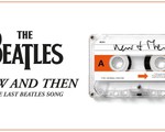 Tại sao đến giờ ca khúc 'Now and Then' của The Beatles mới được ra mắt?