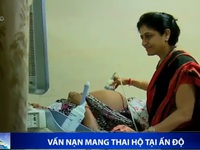 Mang thai hộ - Vấn nạn chưa dứt ở Ấn Độ