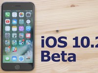 Apple ra mắt bản cập nhật iOS 10.2 phiên bản beta